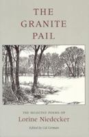 The Granite Pail: The Selected Poems of Lorine Niedecker (Works By One Author) 0917788613 Book Cover