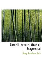 Cornelii Nepotis Vitae Et Fragmental 1116554305 Book Cover