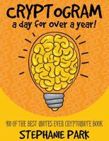 Cryptogram a Day for Over a Year: 400 of the Best Quotes Ever Cryptoquote Book 1686092849 Book Cover