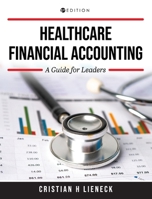 Healthcare Financial Accounting: A Guide for Leaders 1793562822 Book Cover