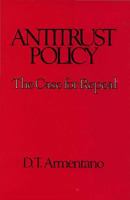 Antitrust: The Case for Repeal 0945466250 Book Cover