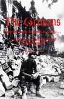 The Germans: When Lies Were Decreed As Truth ... and a Nation Allowed Itself to Be Deceived 0884001857 Book Cover