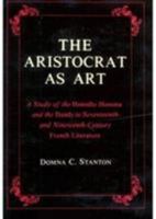 The Aristocrat as Art 0231039034 Book Cover