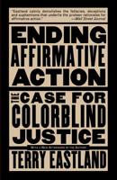 Ending Affirmative Action: The Case for Colorblind Justice 0465013880 Book Cover