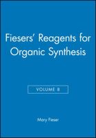Fiesers' Reagents for Organic Synthesis, Volume 8 0471048348 Book Cover