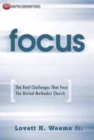 Focus: The Real Challenges That Face The United Methodist Church 1426740379 Book Cover