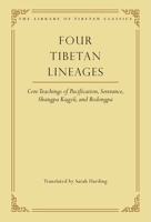 Four Tibetan Lineages: Core Teachings of Pacification, Severance, Shangpa Kagyü, and Bodong 0861714474 Book Cover