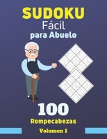 Sudoku Fácil para Abuelo. 100 Rompecabezas Volumen 1: sudoku con solución para personas mayores, Regalo para Abuelo. B08BDZ2C9G Book Cover