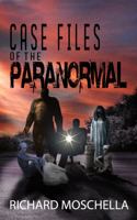 Case Files of the Paranormal 1954528426 Book Cover