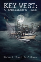 Key West: A Smuggler's Tale B0CBW589HP Book Cover