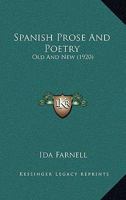 Spanish Prose And Poetry: Old And New 1104307383 Book Cover