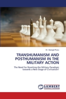 Transhumanism and Posthumanism in the Military Action 6203463159 Book Cover