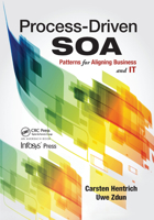 Process-Driven Soa: Patterns for Aligning Business and It 0367381923 Book Cover