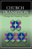 Church Transition Through the Principle of 12 1931178100 Book Cover