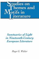 Sanctuaries of Light in Nineteenth-Century European Literature 1433109131 Book Cover