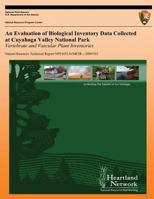 An Evaluation of Biological Inventory Data Collected at Cuyahoga Valley National Park: Vertebrate and Vascular Plant Inventories 1491248815 Book Cover