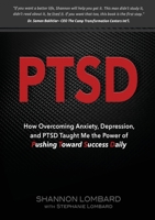 Ptsd: How Overcoming Anxiety, Depression, and PTSD Taught Me the Power of Pushing Toward Success Daily 1949758672 Book Cover