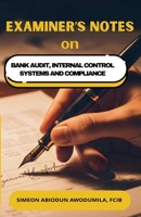 Examiner's Notes on Bank Audit, Internal Control Systems and Compliance B0FJK5MKGQ Book Cover