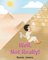 Well, Not Really! B0C9PBQQQ7 Book Cover