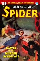 The Spider #29 : Slaves of the Murder Syndicate 1618274872 Book Cover