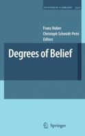 Degrees of Belief (Synthese Library) 1402091974 Book Cover