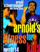 Arnold's Fitness for Kids, Age 11-14 0385422687 Book Cover