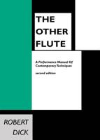 The Other Flute: A Performance Manual of Contemporary Techniques 0939407027 Book Cover