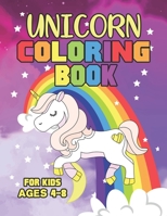 Unicorn Coloring Book for Kids Ages 4-8: Funny Unicorns Magical Gifts for Childrens Creative 169563635X Book Cover