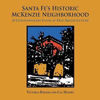 Santa Fe's Historic McKenzie Neighborhood 0865348138 Book Cover