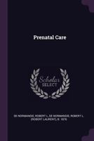 Prenatal care 1017212325 Book Cover