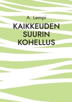 Kaikkeuden suurin kohellus (Finnish Edition) 9528082513 Book Cover