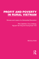 Profit and Poverty in Rural Vietnam: Winners and Losers of a Dismantled Revolution 1032190744 Book Cover