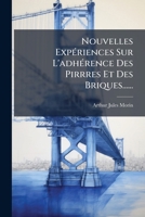 Nouvelles Experiences Sur L'Adherence Des Pirrres Et Des Briques...... 1272666085 Book Cover