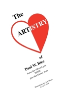 The Artistry of Paul W. Rice in Poems That Will Touch Your Heart 1543980279 Book Cover
