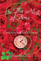 In the Nick of Time: Everything Is in God's Timing 1425999026 Book Cover