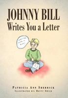 Johnny Bill Writes You a Letter 1469151499 Book Cover