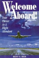 Welcome Aboard! Your Career as a Flight Attendant (Professional Aviation series) 096428393X Book Cover