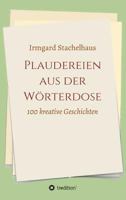 Plaudereien aus der Wörterdose 373455165X Book Cover