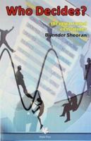 Who Decides?: The Unwarranted Vicissitudes 9350332094 Book Cover