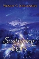 Scattering Stars (The Scattering Stars Trilogy, Book 1) 1530301041 Book Cover