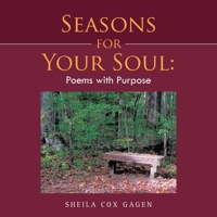 Seasons for Your Soul: Poems With Purpose 1664254501 Book Cover