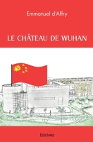 Le Château de Wuhan (French Edition) 2414523662 Book Cover