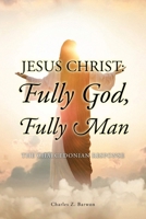 Jesus Christ: Fully God, Fully Man: The Chalcedonian Response B0FHXWJFSW Book Cover
