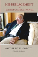 Hip Replacement in Kettering General Hospital 1409281442 Book Cover