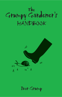 The Grumpy Gardener's Handbook 1907554246 Book Cover