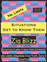 No Limits Situations - Get to Know Them: Situation to play to know them Intimately 936356214X Book Cover