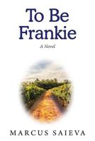 To Be Frankie 1478768347 Book Cover