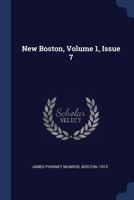 New Boston, Volume 1, Issue 7 1021544116 Book Cover