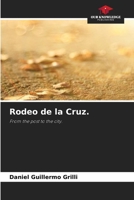Rodeo de la Cruz.: From the post to the city. 620416175X Book Cover