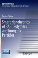 Smart Nanohybrids of Raft Polymers and Inorganic Particles 3319152440 Book Cover